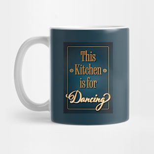 This Kitchen is for Dancing - Retro Blue Kitchen Art Mug